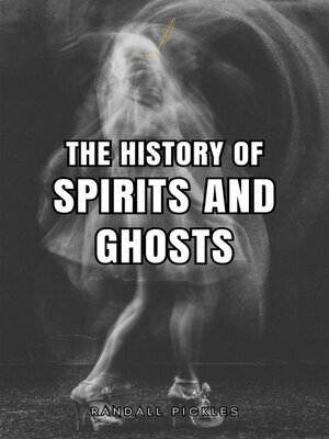 cover image of The History of Spirits and Ghosts